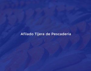 Afilado Tijera de Pescadería