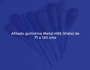 Afilado guillotina Metal-HSS-(Vidia) de 71 a 120 cms