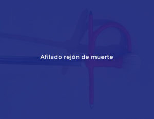 Afilado rejón de muerte