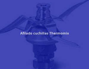 afilar cuchillas thermomix
